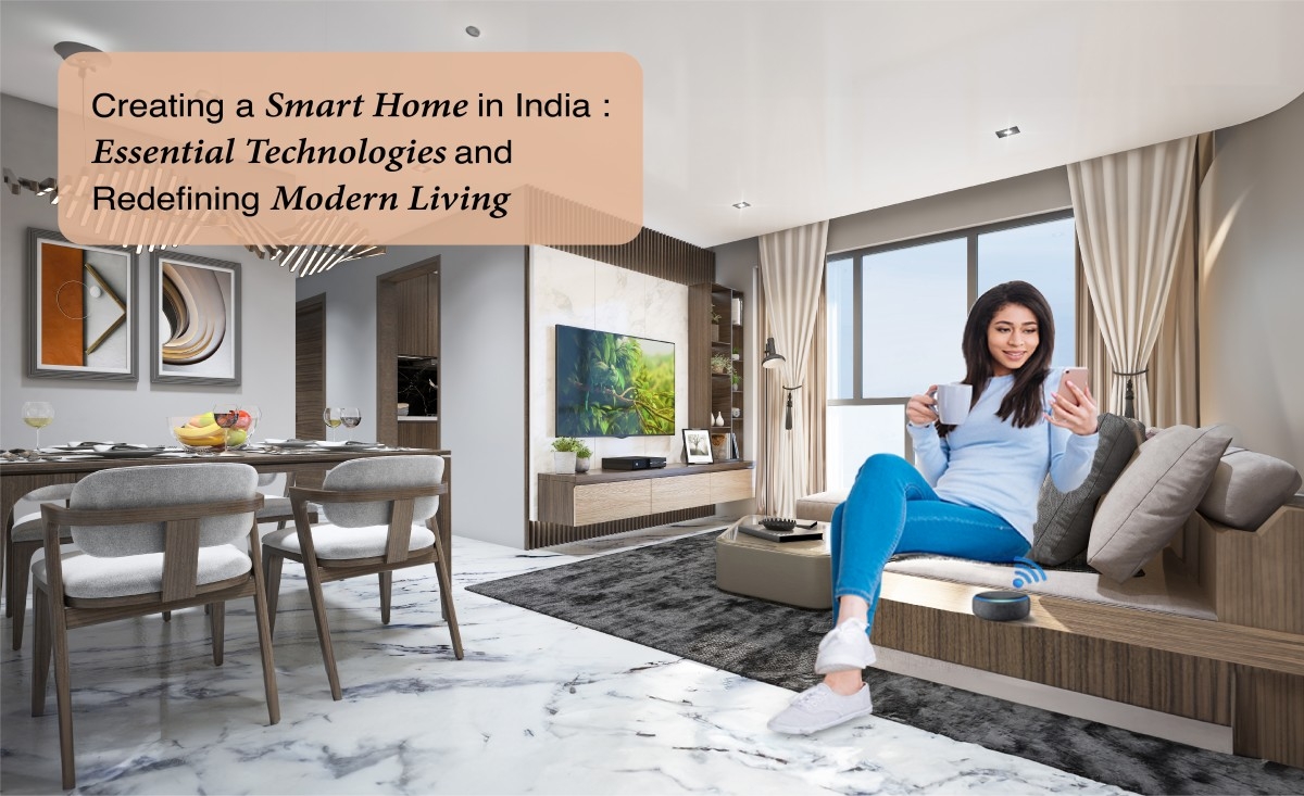 Transforming Indian Homes: Key Technologies for a Smart Living Experience